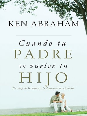 Cuando tu padre se vuelve tu hijo - ebook